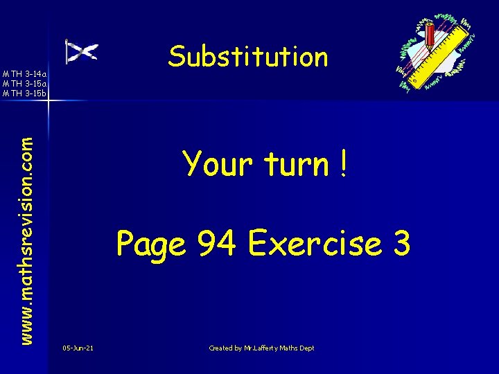 Substitution www. mathsrevision. com MTH 3 -14 a MTH 3 -15 b Your turn