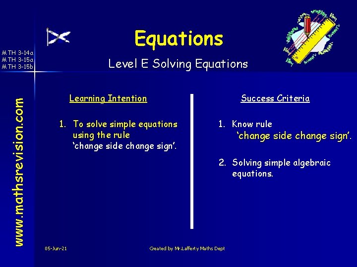 Equations www. mathsrevision. com MTH 3 -14 a MTH 3 -15 b Level E
