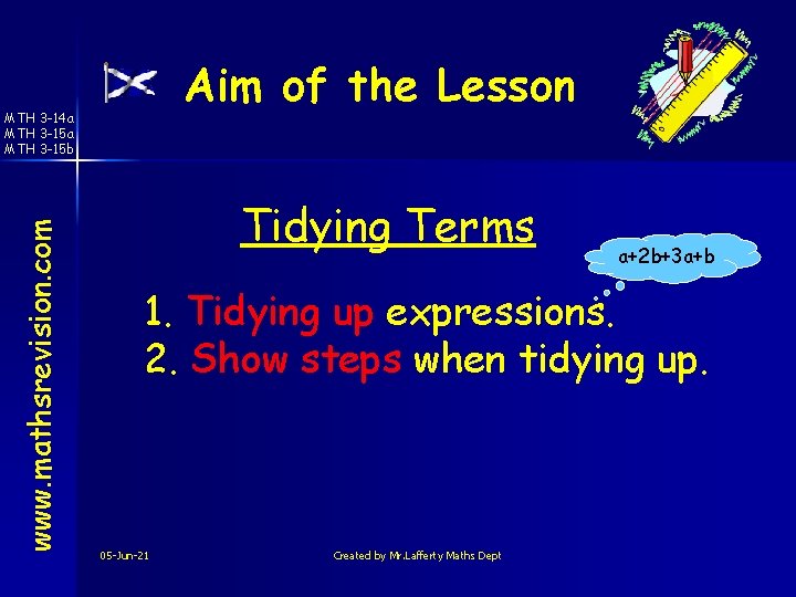 Aim of the Lesson www. mathsrevision. com MTH 3 -14 a MTH 3 -15