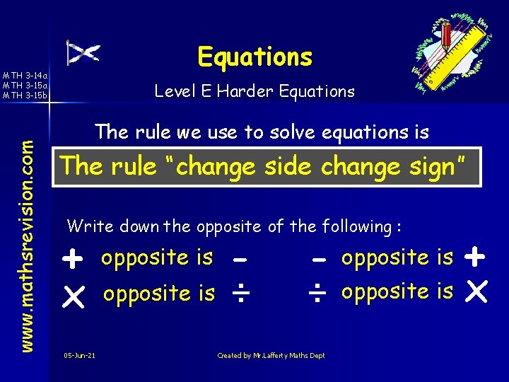 Equations www. mathsrevision. com MTH 3 -14 a MTH 3 -15 b Level E