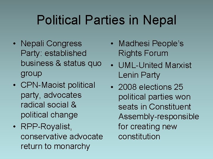 Political Parties in Nepal • Nepali Congress • Madhesi People’s Party: established Rights Forum