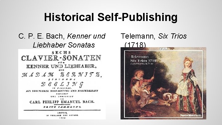 Historical Self-Publishing C. P. E. Bach, Kenner und Liebhaber Sonatas Telemann, Six Trios (1718)