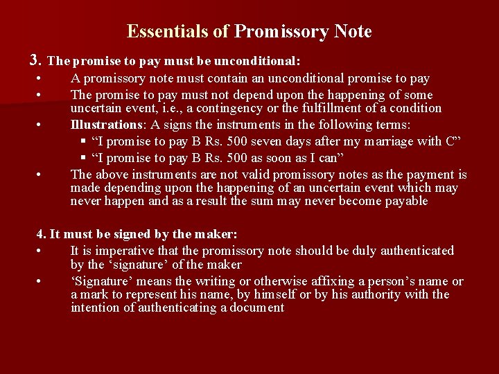 Essentials of Promissory Note 3. The promise to pay must be unconditional: • •