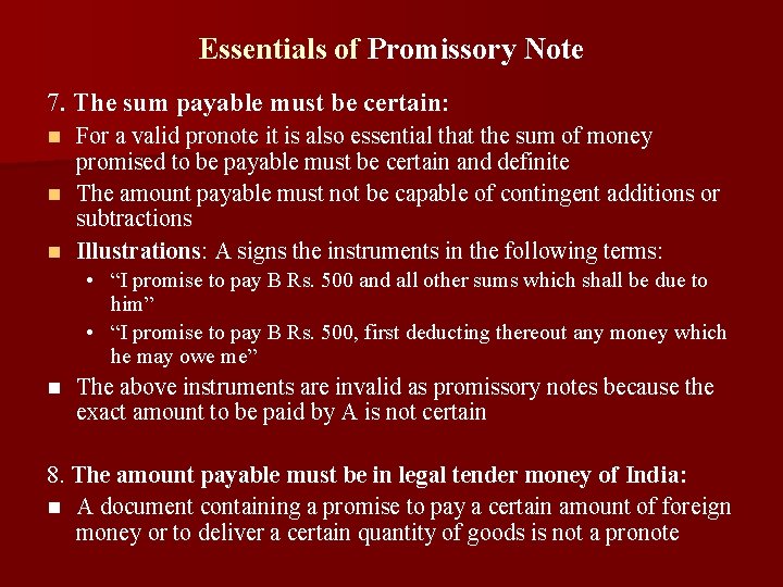 Essentials of Promissory Note 7. The sum payable must be certain: For a valid