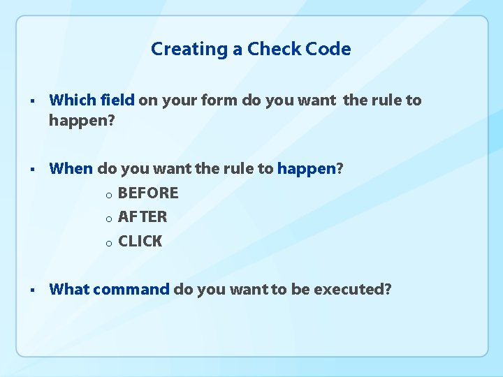 Creating a Check Code § Which field on your form do you want the