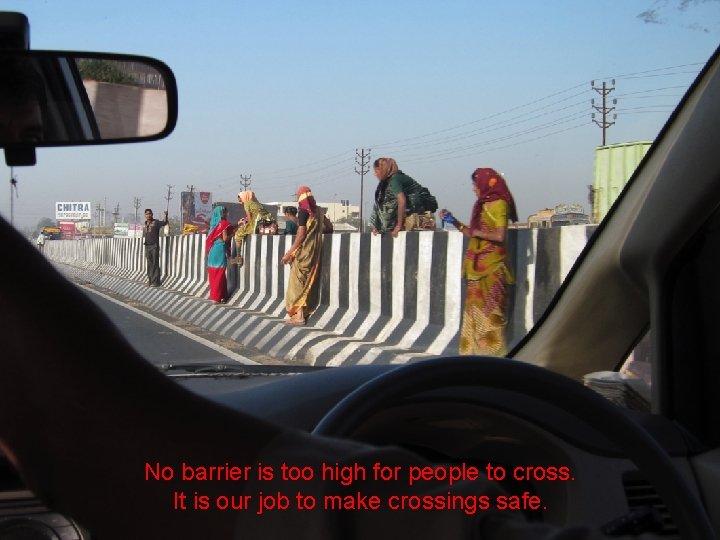 No barrier is too high for people to cross. It is our job to