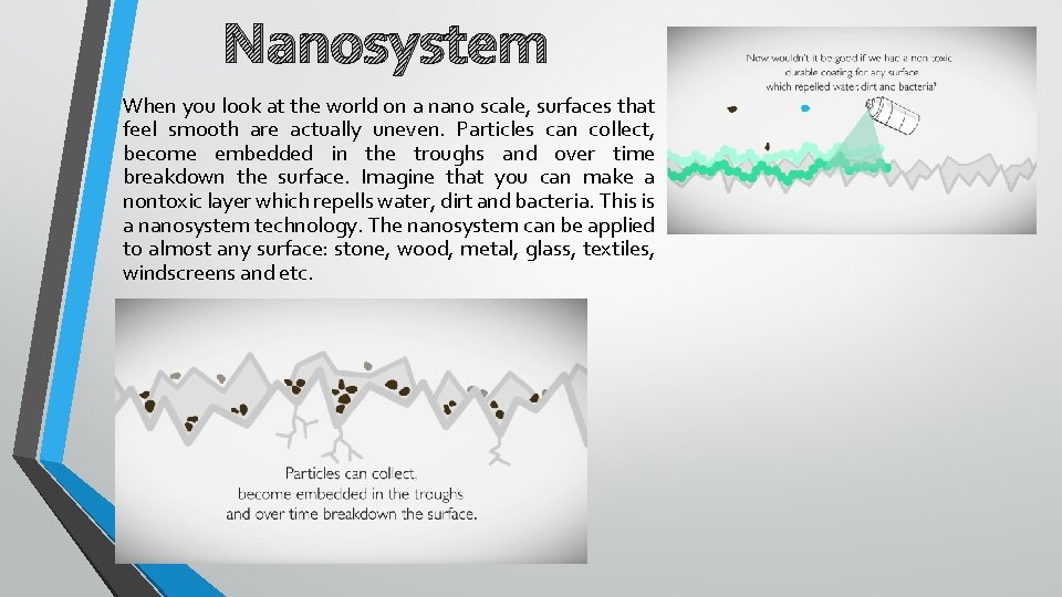 Nanosystem When you look at the world on a nano scale, surfaces that feel