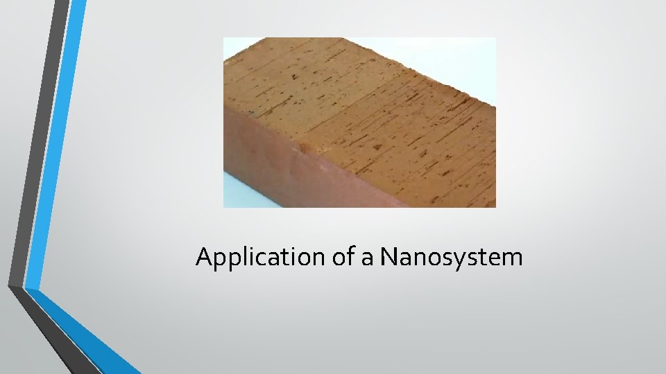 Application of a Nanosystem 