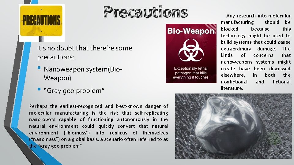 Precautions It's no doubt that there’re some precautions: • Nanoweapon system(Bio. Weapon) • “Gray