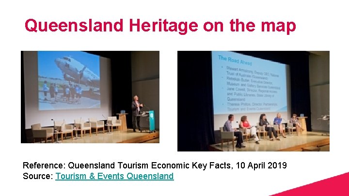 Queensland Heritage on the map Reference: Queensland Tourism Economic Key Facts, 10 April 2019