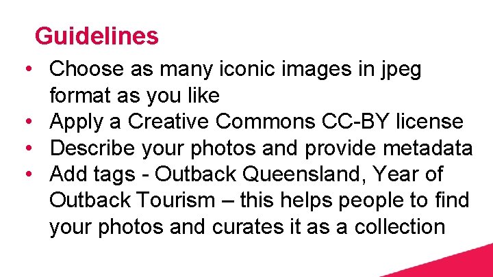Guidelines • Choose as many iconic images in jpeg format as you like •