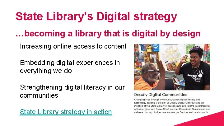 State Library’s Digital strategy …becoming a library that is digital by design Increasing online