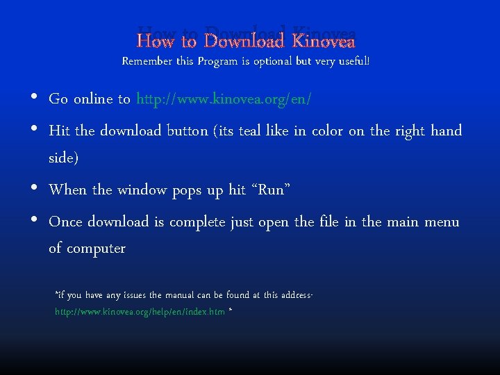 How to Download Kinovea Remember this Program is optional but very useful! • Go
