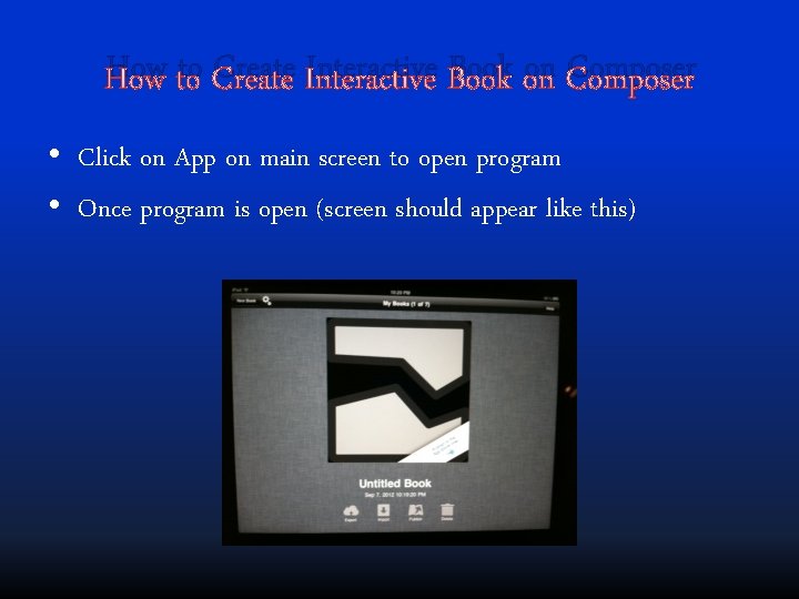 How to Create Interactive Book on Composer • Click on App on main screen