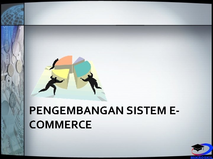 PENGEMBANGAN SISTEM ECOMMERCE 