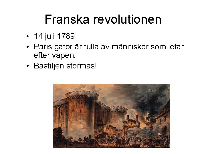 Franska revolutionen • 14 juli 1789 • Paris gator är fulla av människor som