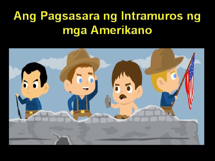 Ang Pagsasara ng Intramuros ng mga Amerikano 