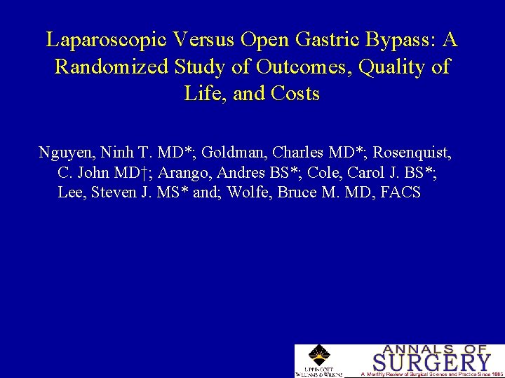 Laparoscopic Versus Open Gastric Bypass: A Randomized Study of Outcomes, Quality of Life, and