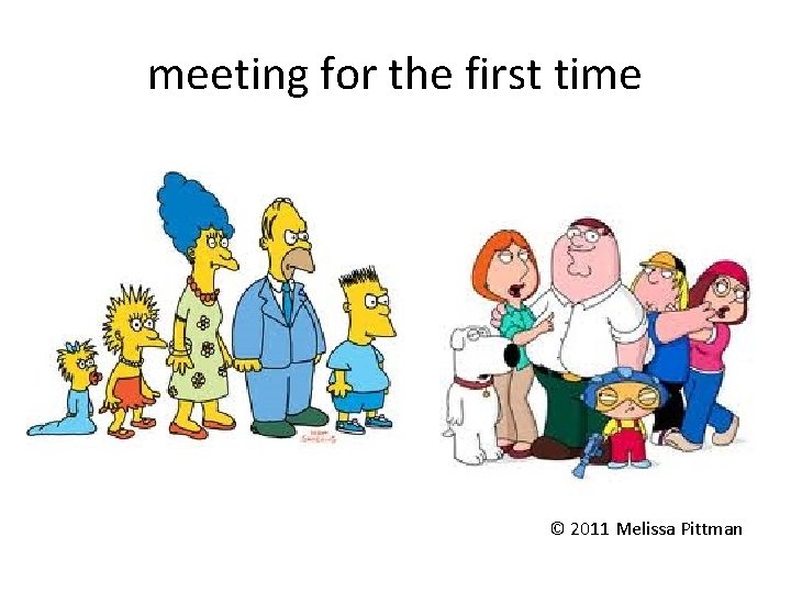 meeting for the first time © 2011 Melissa Pittman 