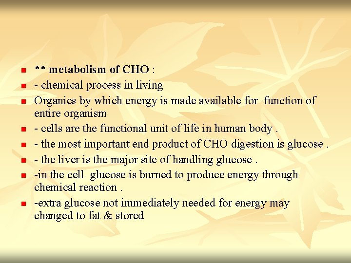 n n n n ** metabolism of CHO : - chemical process in living