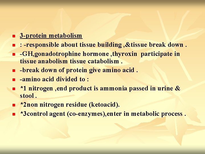 n n n n 3 -protein metabolism : -responsible about tissue building , &tissue