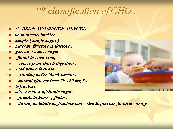** classification of CHO : n n n n CARBON , HYDREGEN , OXYGEN