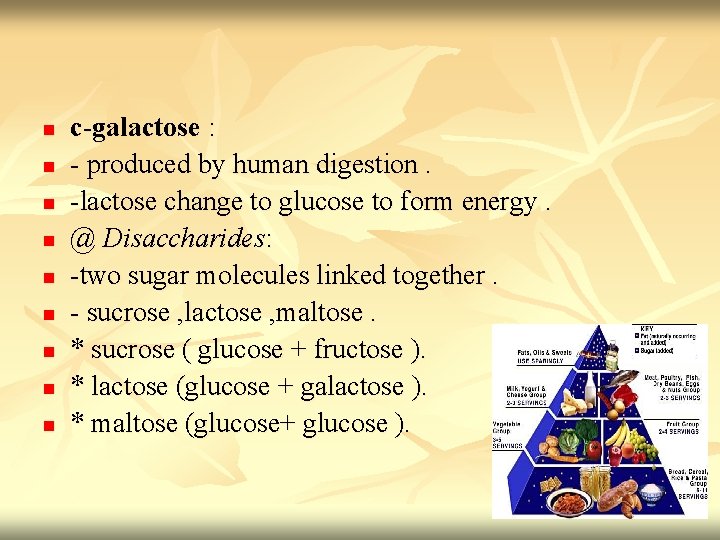 n n n n n c-galactose : - produced by human digestion. -lactose change