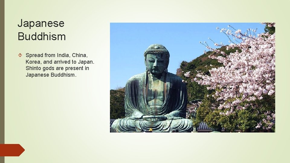 Japanese Buddhism Spread from India, China, Korea, and arrived to Japan. Shinto gods are
