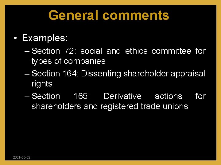 General comments • Examples: – Section 72: social and ethics committee for types of