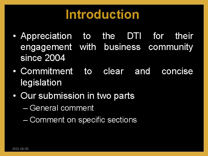 Introduction • Appreciation to the DTI for their engagement with business community since 2004