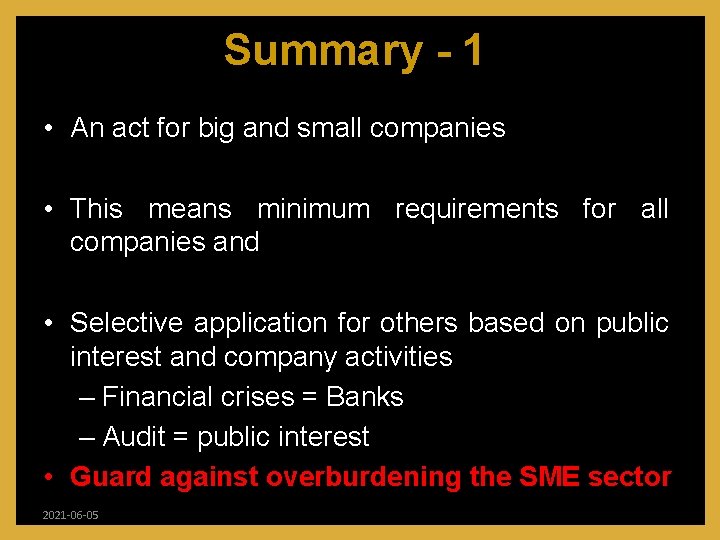 Summary - 1 • An act for big and small companies • This means