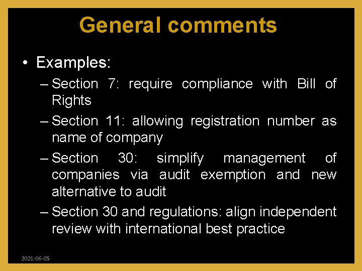 General comments • Examples: – Section 7: require compliance with Bill of Rights –