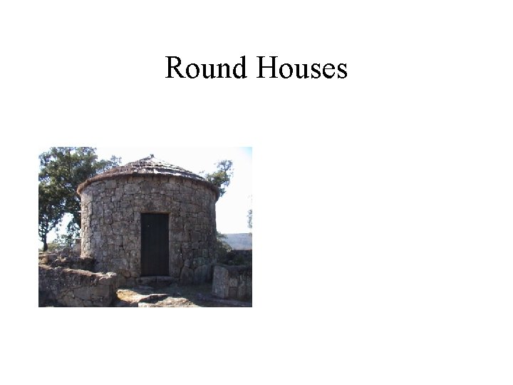 Round Houses 
