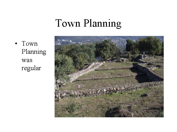 Town Planning • Town Planning was regular 