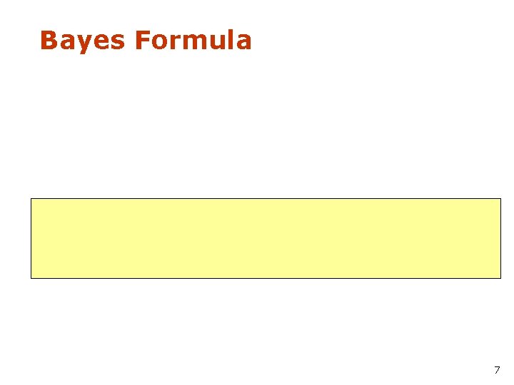 Bayes Formula 7 