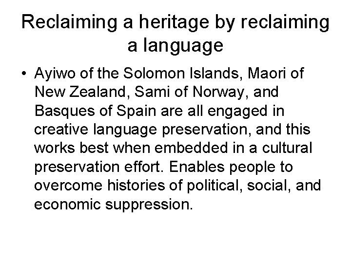 Reclaiming a heritage by reclaiming a language • Ayiwo of the Solomon Islands, Maori