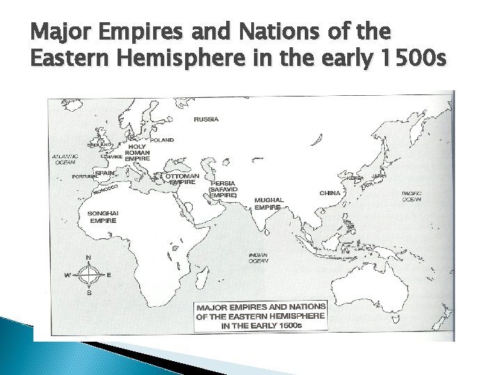 Major Empires and Nations of the Eastern Hemisphere in the early 1500 s 