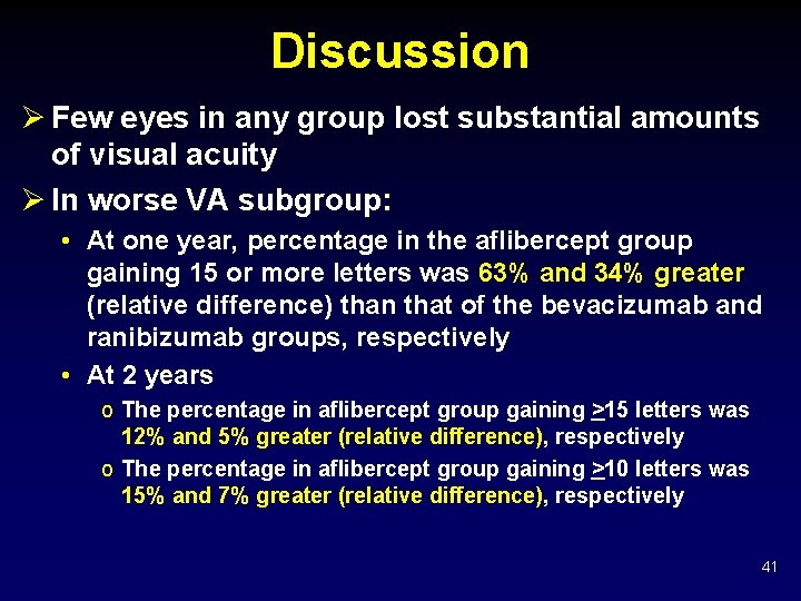 Discussion Ø Few eyes in any group lost substantial amounts of visual acuity Ø