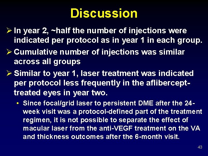 Discussion Ø In year 2, ~half the number of injections were indicated per protocol