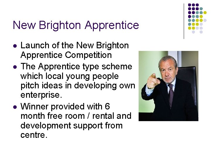 New Brighton Apprentice l l l Launch of the New Brighton Apprentice Competition The