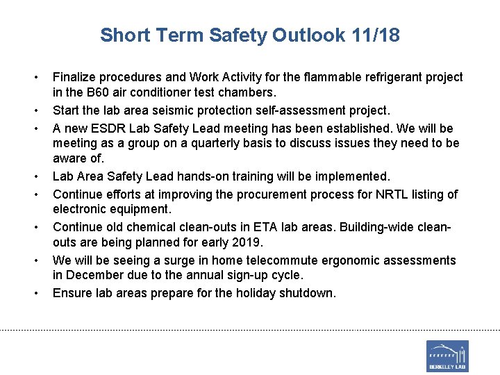 Short Term Safety Outlook 11/18 • • Finalize procedures and Work Activity for the