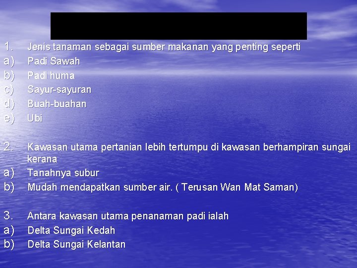 1. a) b) c) d) e) Jenis tanaman sebagai sumber makanan yang penting seperti