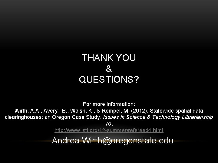 THANK YOU & QUESTIONS? For more information: Wirth, A. A. , Avery , B.