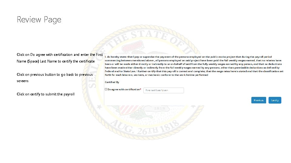 Review Page Click on Do agree with certification and enter the First Name (Space)