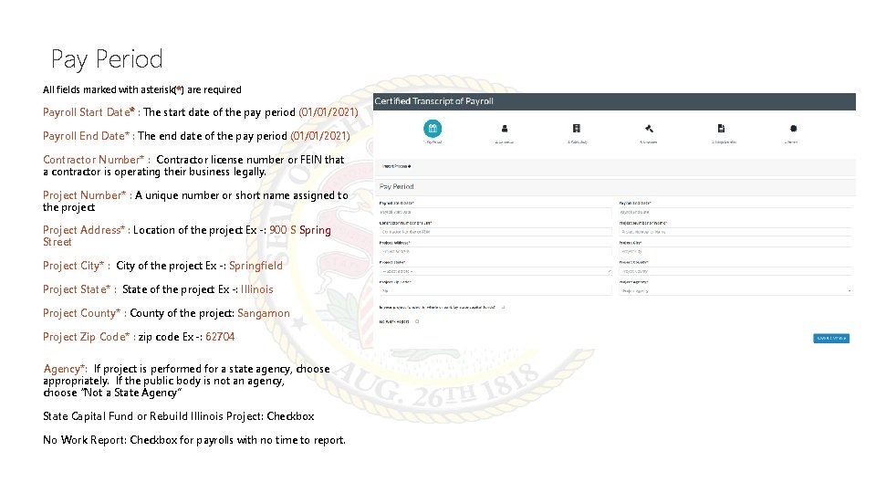 Pay Period All fields marked with asterisk(*) are required Payroll Start Date* : The
