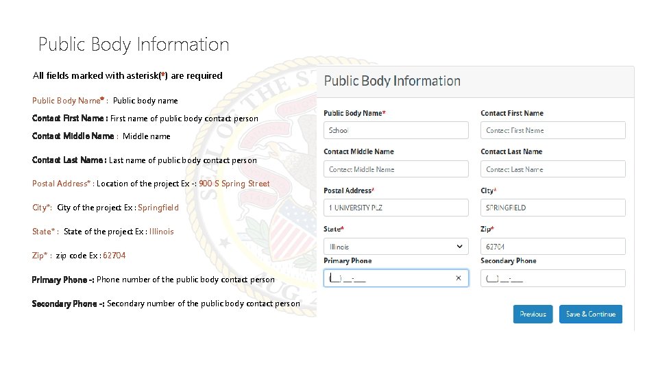 Public Body Information All fields marked with asterisk(*) are required Public Body Name* :