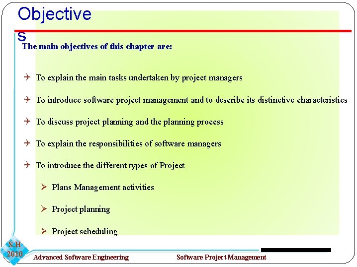 Objective s. The main objectives of this chapter are: To explain the main tasks