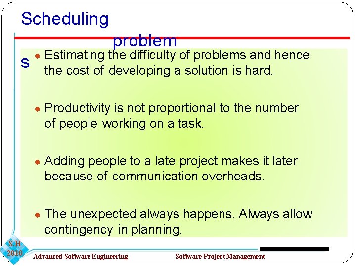 Scheduling problem s ● Estimating the difficulty of problems and hence the cost of