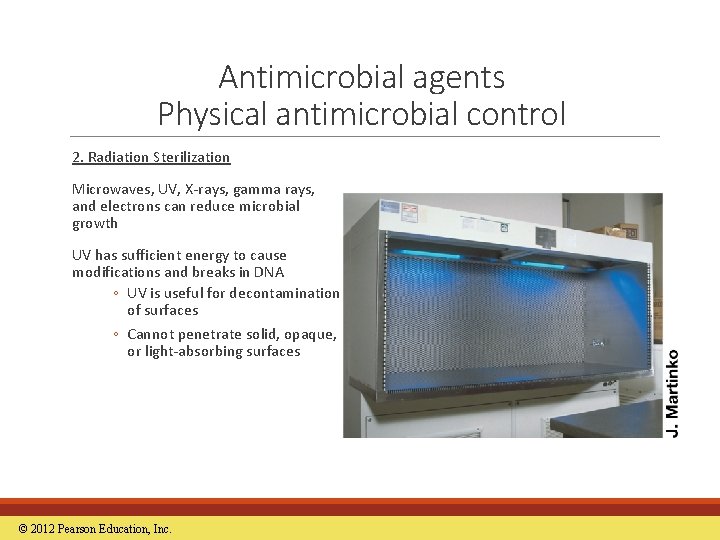 Antimicrobial agents Physical antimicrobial control 2. Radiation Sterilization Microwaves, UV, X-rays, gamma rays, and