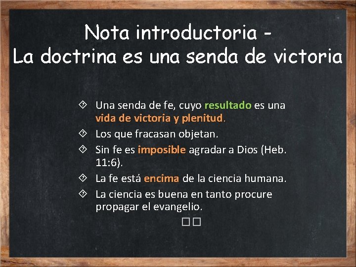 Nota introductoria La doctrina es una senda de victoria Una senda de fe, cuyo